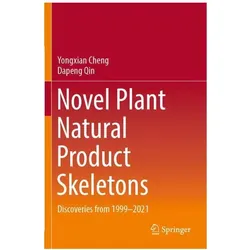 Novel Plant Natural Product Skeletons, Fachbücher von Yongxian Cheng, DaPeng Qin