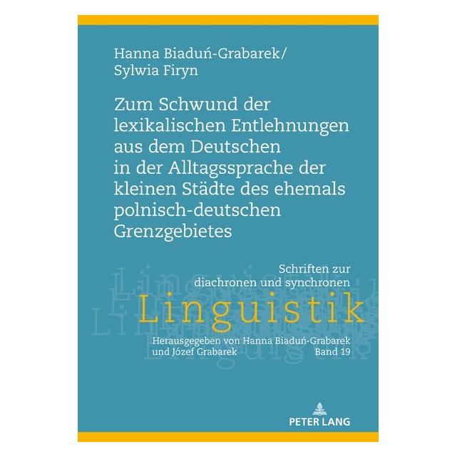 Peter Lang Biadun-Grabarek:Zum Schwund der lexikal (Deutsch, Hardcover, Hanna Biadun-Grabarek, Józef Grabarek) (67839271)