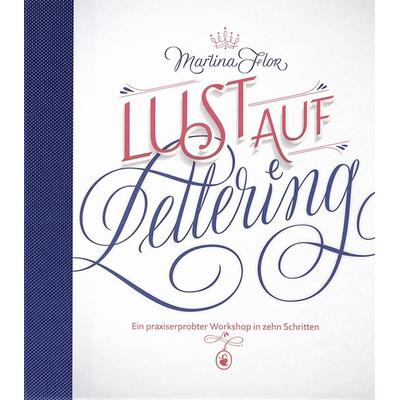 Lust auf Lettering, Gebundene Ausgabe von Martina Flor, Verlag Hermann Schmidt