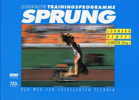 Gerd Schröter - Leichtathletik Trainingsprogramme Sprung. Der Weg zur exzellenten Technik - Preis vom 12.10.2026 11:37:12 h