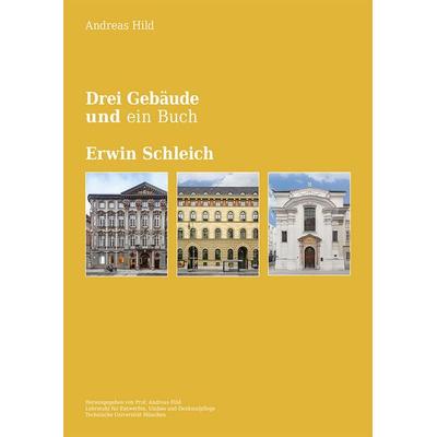 Drei Gebäude und ein Buch, Taschenbuch von Andreas Hild, Schiermeier, Franz, 978-3-948974-42-8