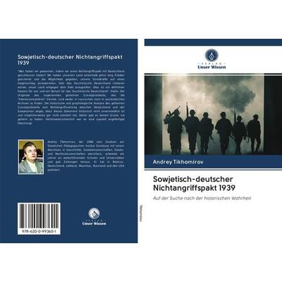 Sowjetisch-deutscher Nichtangriffspakt 1939, Taschenbuch von Andrey Tikhomirov, Sciencia Scripts, 978-620-0-99360-1
