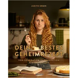 Dein bestes Geheimrezept, Ratgeber von Judith Erdin
