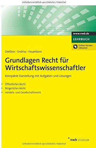 Johannes Dietlein - Grundlagen Recht für Wirtschaftswissenschaftler: Kompakte Darstellung mit Aufgaben und Lösungen. Öffentliches Recht. Bürgerliches Recht. Handels- und ... (NWB Studium Betriebswirtschaft) - Preis vom 09.10.2026 07:28:09 h