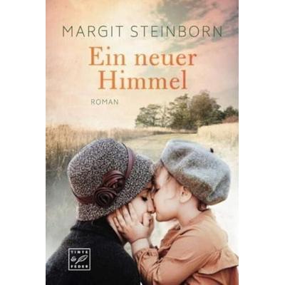 Ein neuer Himmel, Taschenbuch von Margit Steinborn, Tinte & Feder, 978-2-496-70435-8