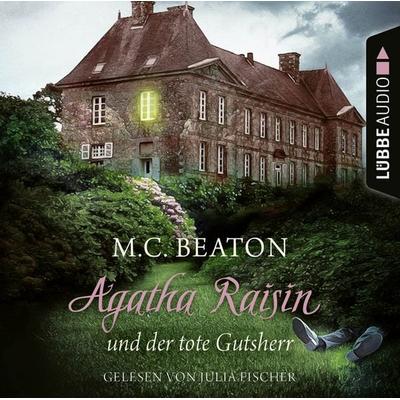 Agatha Raisin und der tote Gutsherr - Agatha Raisin, Teil 10 - M. C. Beaton, Audio, 9783754008447