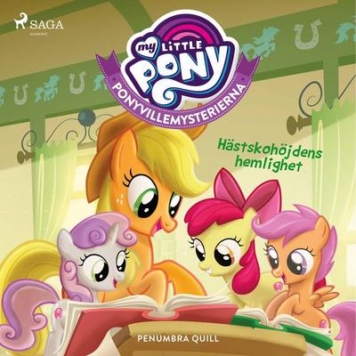 Ponyvillemysterierna 1 - Hästskohöjdens hemlighet - Penumbra Quill, Audio, 9788726223682