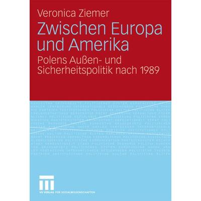Zwischen Europa und Amerika, Taschenbuch von Veronica Ziemer, VS Verlag für Sozialwissenschaften, 978-3-531-16450-2