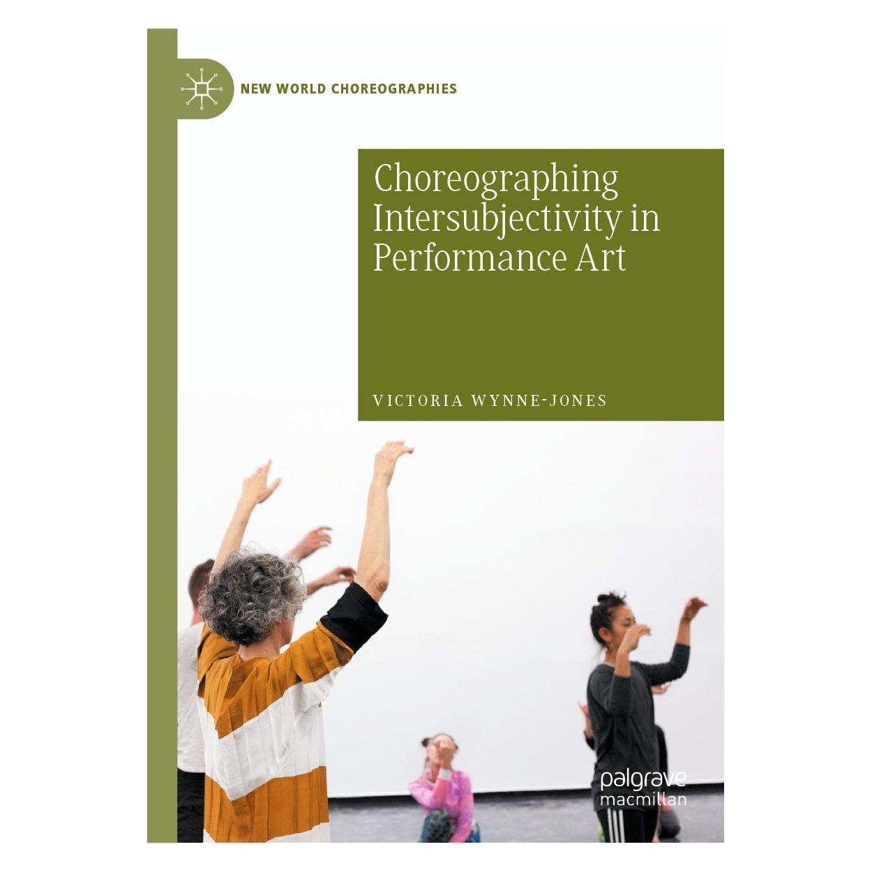 Springer Choreographing Intersubjectivity in Performance Art (9783030405847)