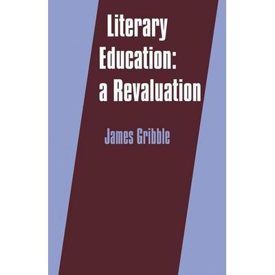 Literary Education, Taschenbuch von James Gribble, Cambridge Academic, 978-0-521-27308-4