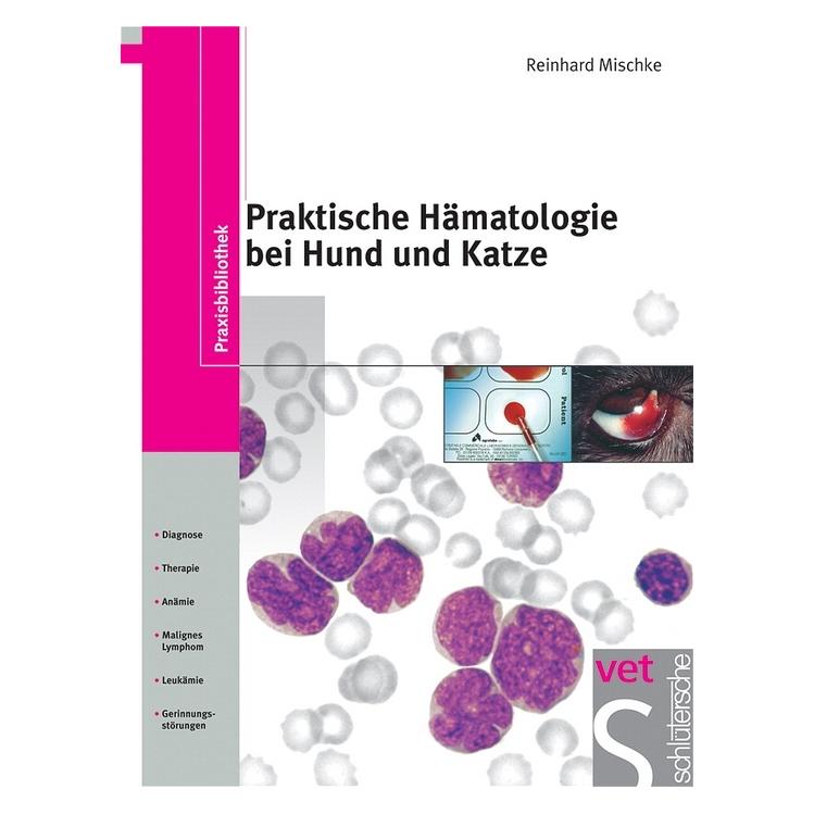 Schlütersche Praktische Hämatologie bei Hund und Katze (Deutsch, Hardcover, Reinhard Mischke) (7130449)