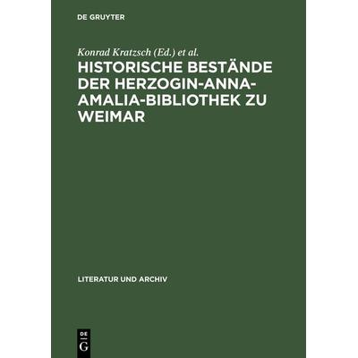 Historische Bestände der Herzogin-Anna-Amalia-Bibliothek zu Weimar, Gebundene Ausgabe von , De Gruyter, 978-3-598-22085-2