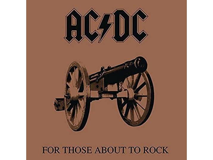 For Those About to Rock We Salute You