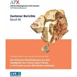 Xantener Berichte Band 48, Sachbücher von Michael Zelle, Brita Jansen, Elisabeth Hähner