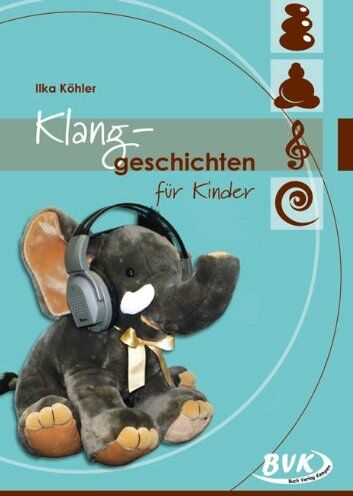 Ilka Köhler - Klanggeschichten für Kinder - Preis vom 10.10.2026 11:48:34 h