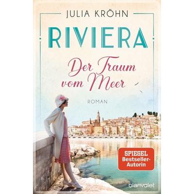 Der Traum vom Meer - Riviera, Band 1, Taschenbuch von Julia Kröhn, Blanvalet