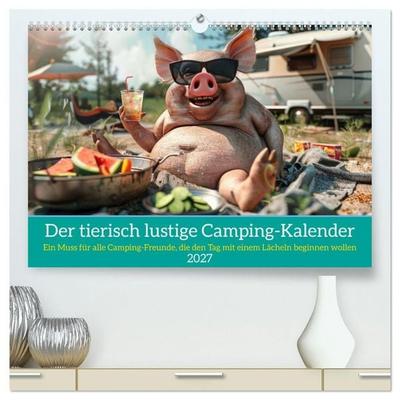 Der tierisch lustige Camping-Kalender (hochwertiger Premium Wandkalender 2027 DIN A2 quer), Kunstdruck in Hochglanz