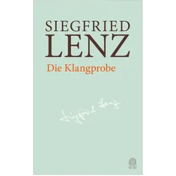 Die Klangprobe, Belletristik von Siegfried Lenz, Maren Ermisch