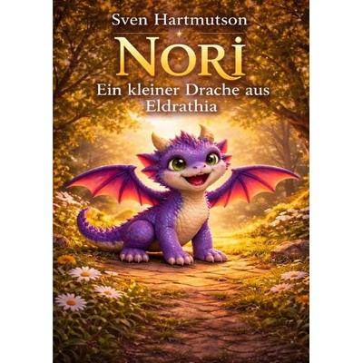Nori – Ein kleiner Drache aus Eldrathia, Taschenbuch von Sven Hartmutson, Epubli, 978-3-565-18878-9