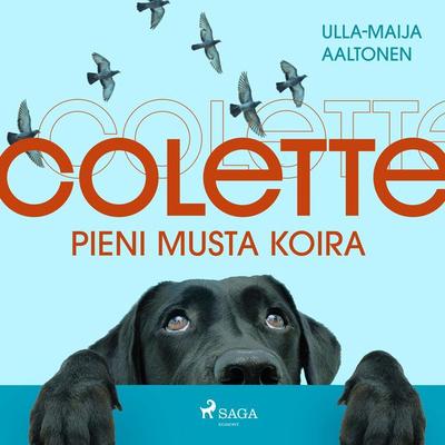 Colette, pieni musta koira - Ulla-Maija Aaltonen, Audio, 9788728413760