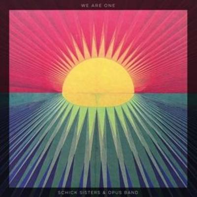 We Are One - Schick Sisters & Opus Band, CD