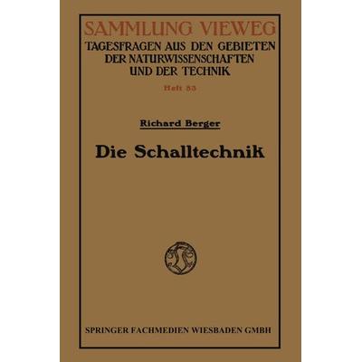 Die Schalltechnik, Taschenbuch von Richard Berger, Vieweg & Teubner, 978-3-663-06122-9