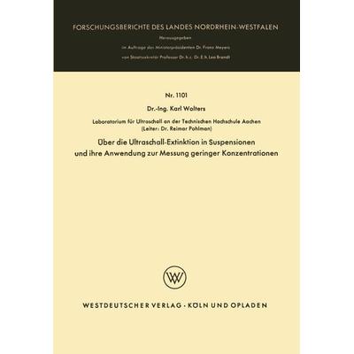 Über die Ultraschall-Extinktion in Suspensionen und ihre Anwendung zur Messung geringer Konzentrationen, Taschenbuch von Karl Wolters, VS Verlag für