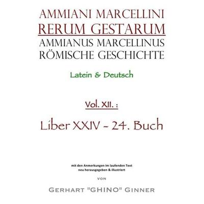 Ammianus Marcellinus, Römische Geschichte / Ammianus Marcellinus römische Geschichte XXII, Taschenbuch von Ammianus Marcellinus, Epubli,