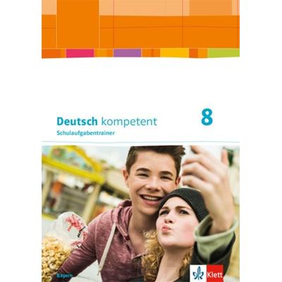 Deutsch kompetent 8. Ausgabe Bayern, Geheftet von , Klett Schulbuchverlag, 978-3-12-316168-1
