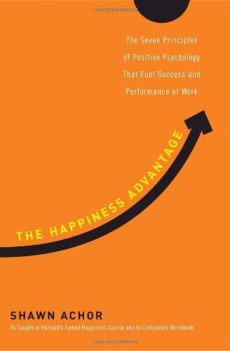 Shawn Achor - The Happiness Advantage: The Seven Principles of Positive Psychology That Fuel Success and Performance at Work - Preis vom 14.10.2026 23:07:16 h