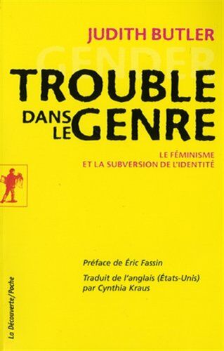 Judith Butler - Trouble dans le genre (Gender Trouble) : le féminisme et la subversion de l'identité - Preis vom 30.09.2026 09:01:18 h