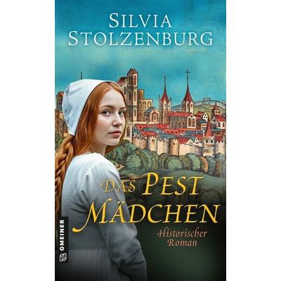 Das Pestmädchen, Taschenbuch von Silvia Stolzenburg, Gmeiner-Verlag, 978-3-8392-0840-3