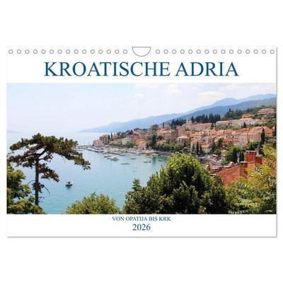 Kroatische Adria - Von Opatija bis Krk (Wandkalender 2026 DIN A4 quer), CALVENDO Monatskalender