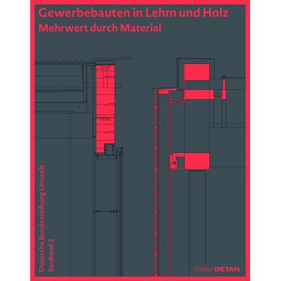 DBU Bauband 3: Gewerbebauten in Lehm und Holz, Taschenbuch von , Detail Architecture, 978-3-95553-506-3