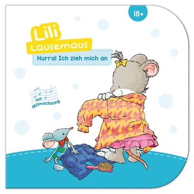 Lili Lausemaus - Hurra, ich zieh mich an!, Taschenbuch von Sophia Witt, Lingen, 978-3-96347-409-5