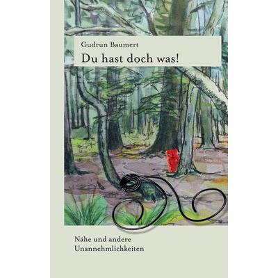 Du hast doch was!, Gebundene Ausgabe von Gudrun Baumert, Tredition, 978-3-347-79504-4