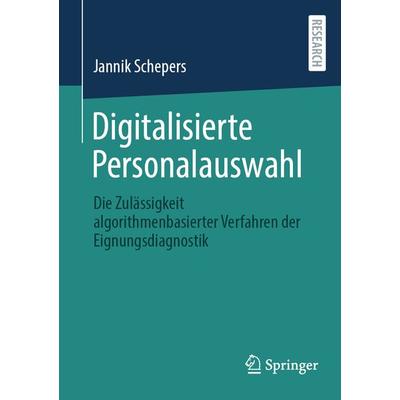 Digitalisierte Personalauswahl, Taschenbuch von Jannik Schepers, Springer Fachmedien Wiesbaden GmbH