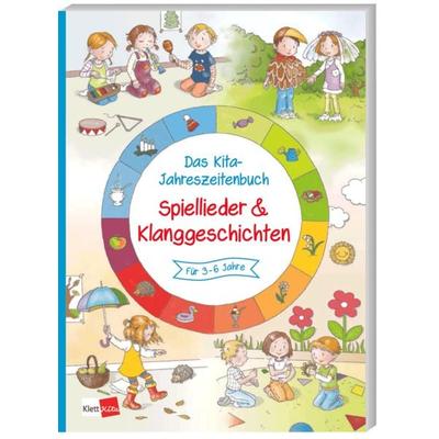 Das Kita-Jahreszeitenbuch: Spiellieder & Klanggeschichten, Taschenbuch von , Klett Kita GmbH, 978-3-96046-085-5
