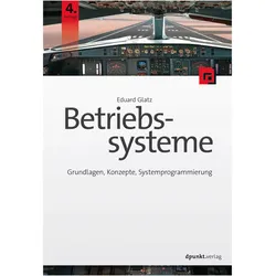 Betriebssysteme, Fachbücher von Eduard Glatz