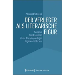 Der Verleger als literarische Figur, Fachbücher von Alessandra Goggio