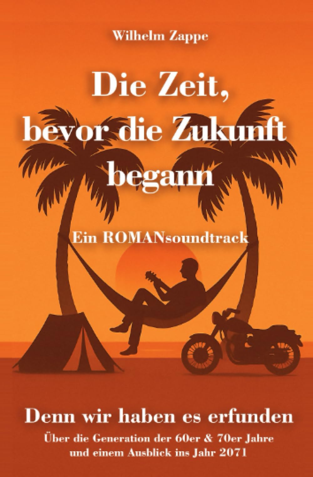 Die Zeit, bevor die Zukunft begann - Ein ROMANsoundtrack: Denn wir haben es erfunden: Ein Generationsportrait von Mut & Musik - Preis vom 09.10.2026 07:28:09 h