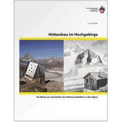 Hüttenbau im Hochgebirge, Reisebücher von Luca Gibello