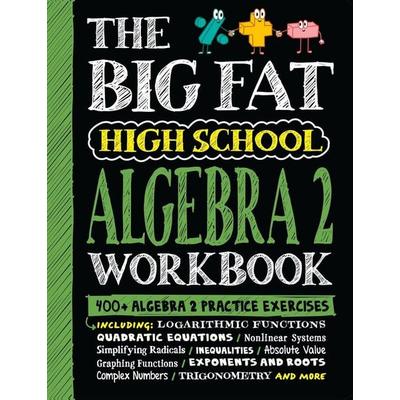 The Big Fat High School Algebra 2 Workbook, Taschenbuch von Workman Publishing, Workman Publishing, 978-1-5235-2593-5