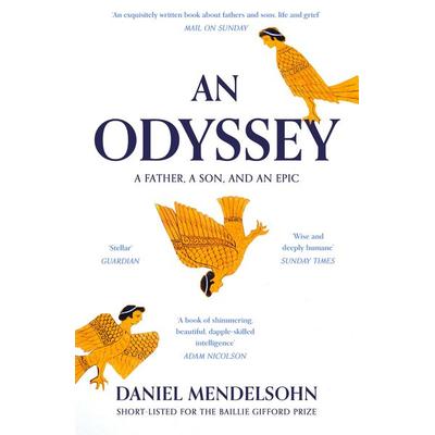An Odyssey: A Father, A Son and an Epic, Taschenbuch von Daniel Mendelsohn, HarperCollins, 978-0-00-754513-1