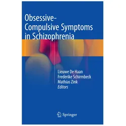 Obsessive-Compulsive Symptoms in Schizophrenia, Fachbücher von Frederike Schirmbeck, Mathias Zink, LieW De Haan