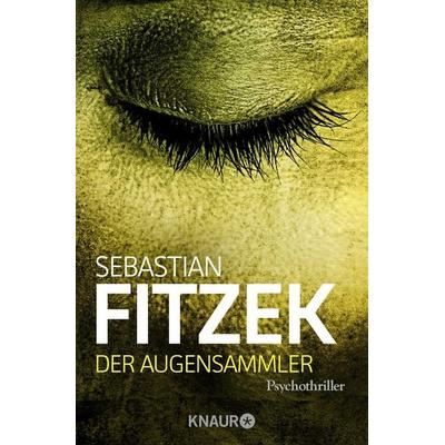 Der Augensammler, Taschenbuch von Sebastian Fitzek, Knaur Taschenbuch