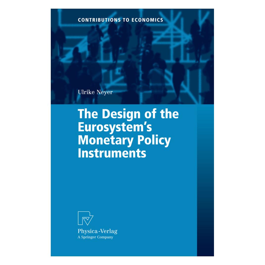 Physica The Design of the Eurosystem's Monetary Policy Instruments (Englisch, Softcover, Ulrike Neyer) (55381201)