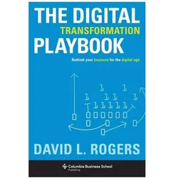 Digital Transformation Playbook, Fachbücher von David L. Rogers