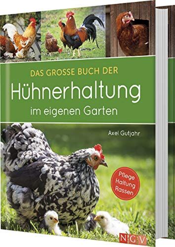 Axel Gutjahr - Das große Buch der Hühnerhaltung im eigenen Garten: Pflege, Haltung, Rassen - Preis vom 09.10.2026 07:28:09 h