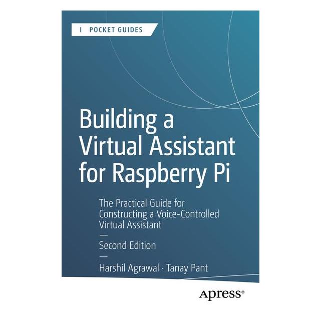 Apress Building a Virtual Assistant for Raspberry Pi (Englisch, Harshil Agrawal, Tanay Pant) (60796384)